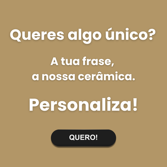 A tua frase, a nossa cerâmica.